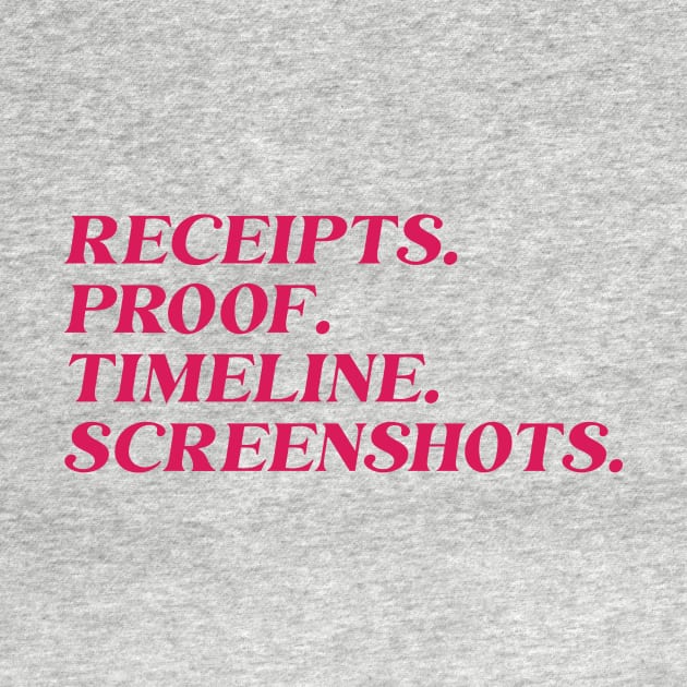 Receipts. Proof. Timeline. Screenshots. by Garden Creative